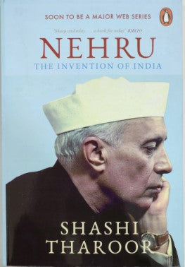NEHRU THE INVENTION OF INDIA BY SHASHI THAROOR
