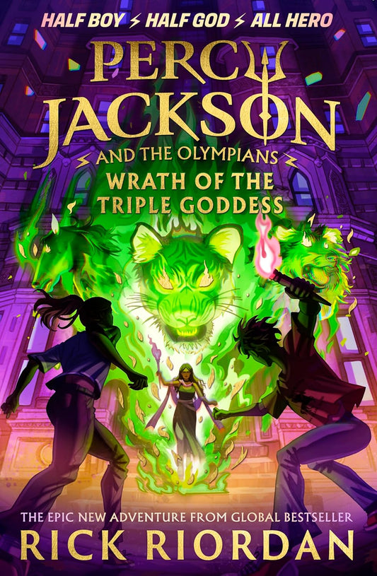 WRATH OF THE TRIPLLE GODDESS BY RICK RIORDAN