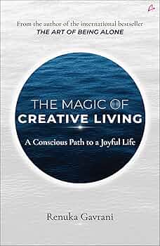 THE MAGIC OF CREATIVE LIVING