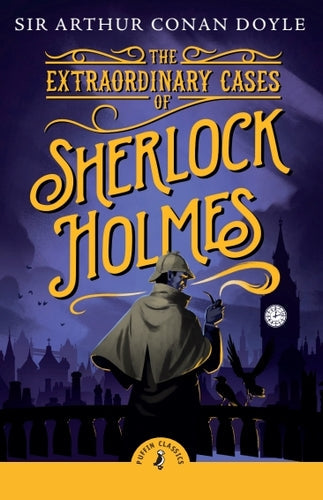THE EXTRAORDINARY CASES OF SHERLOCK HOLMES